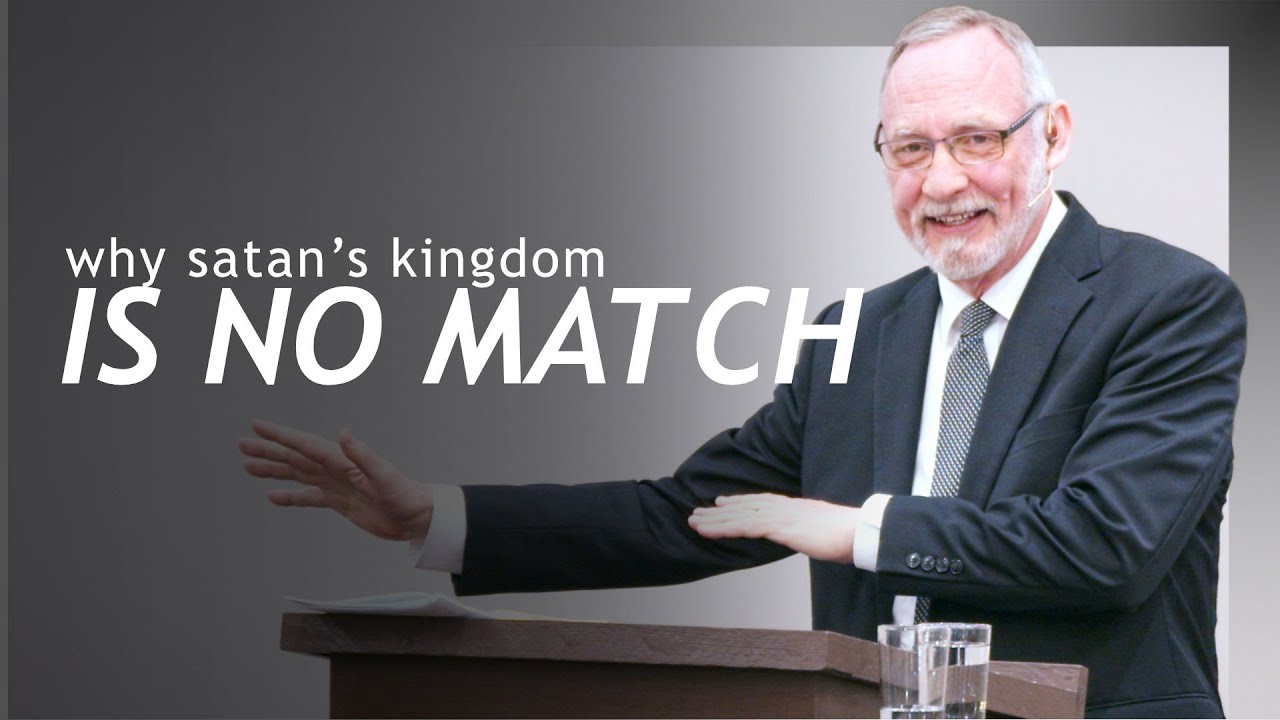 Video thumbnail for Why Satan's Kingdom is No Match