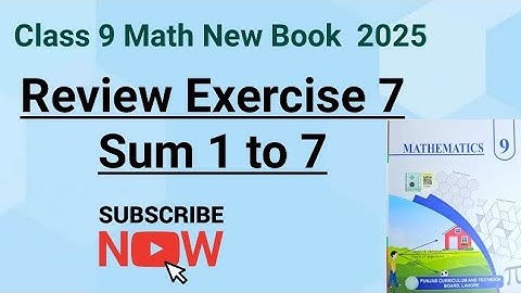 Class 9 Math New Book | Ch 7 Review Exercise 7 Q 1 to 7 | 9th Class Maths Review Exercise 7 - PCTB