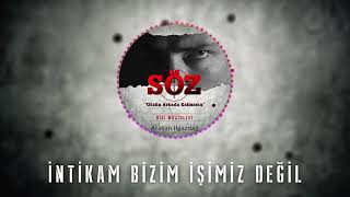 Söz dizi müzikleri Intikam bizim isimiz degil