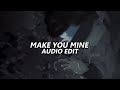 Make You Mine - Madison Beer [ EDIT AUDIO ]