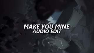 Make You Mine - Madison Beer [ EDIT AUDIO ]
