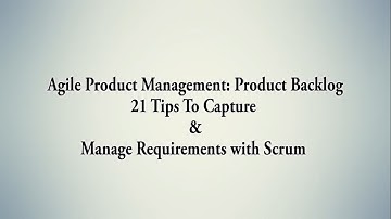 Product Management :Agile Requirements using Product Backlog: Introduction