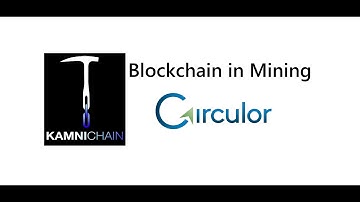 Circulor Blockchain in Mining Webinar: Traceability For Mining, projects with BHP and Trafigura
