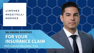 Salvaging Evidence For Your Insurance Claim Jimenez Mazzitelli Mordes