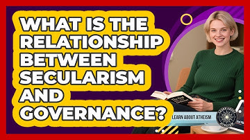 What Is The Relationship Between Secularism And Governance?