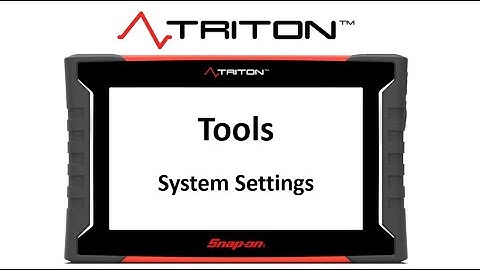 Tools - System Settings | TRITON™ Training | Snap-on Diagnostics UK