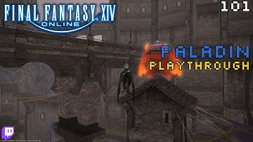Final Fantasy XIV: Paladin Playthrough - 101 - Good Intentions