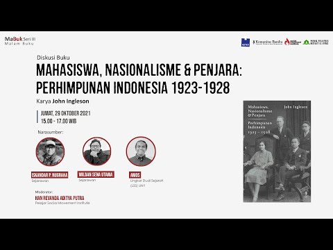 #MABUK SERI III DISKUSI BUKU MAHASISWA, NASIONALISME, & PENJARA: PERHIMPUNAN INDONESIA 1923-1928