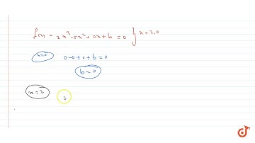 If `x=2` and `x=0` are roots ofthe polynomial `f(x)=2x^3-5x^2+ax+b`. Find the values of a and b