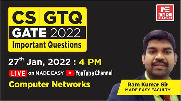 GATE Through Questions (GTQ) |GATE 2022 | CS | Computer Networks | By Ram Kumar Sir | MADE EASY