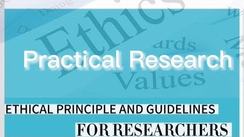 ETHICAL PRINCIPLE AND GUIDELINES FOR RESEARCHERS
