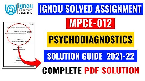MPCE 12 Solved Assignment 2021-22 | MPCE 12 Solved Assignment 2021-22 PDF | MPCE 12 Psychodiagnostic
