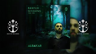 Bantuh Sessions Vol 03 - Albakar