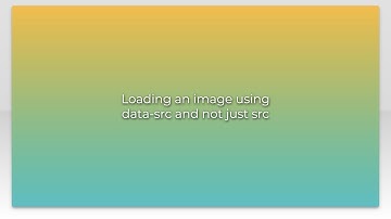 Loading an image using data-src and not just src