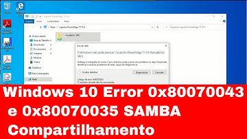 Windows 10 Error 0x80070043 e 0x80070035  SAMBA Compartilhamento