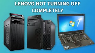 Lenovo PC does not fully Shut Down 2023