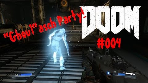 DOOM #004 "Ghoul"asch Party !