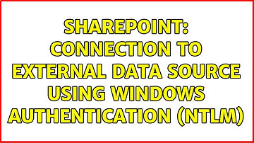 Sharepoint: Connection to external data source using windows authentication (NTLM) (2 Solutions!!)