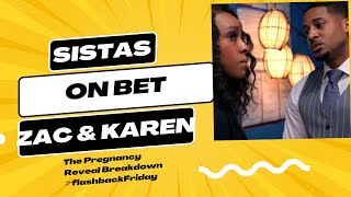 SistasONBET- The Pregnancy Reveal To Zac in Season 3 #flashbackfriday