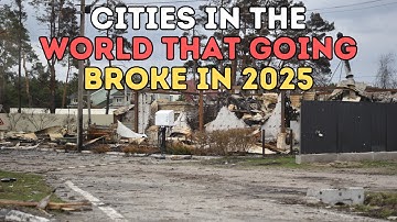 8 Cities In The World That Going Broke In 2025