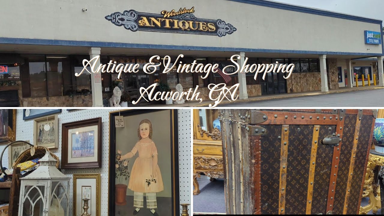 Antique and Vintage Shopping/ Woodstock Antiques Mall Acworth, GA