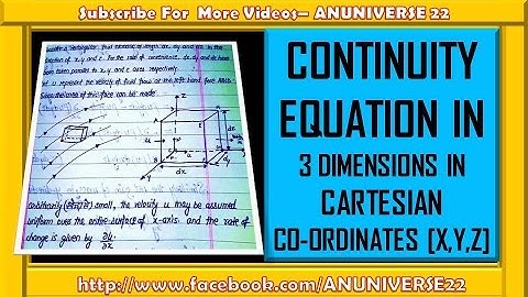 CONTINUITY EQUATION IN THREE DIMENSIONS IN CARTESIAN CO-ORDINATES (X Y Z) - ANUNIVERSE 22