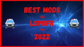 Best Mods/Plugins For LSPDFR For 2022 With In Game Showcase - Time Stamped - GTA 5