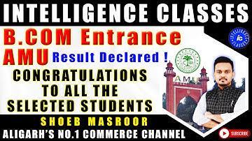 AMU B.Com Entrance Result Declared ! Congratulations To All The Selected Students