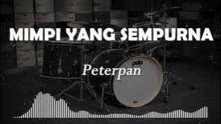 Peterpan - Mimpi Yang Sempurna (Rock Version) Lyrics