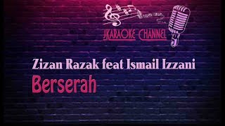 (HQ KARAOKE) Zizan Razak feat Ismail Izzani - Berserah