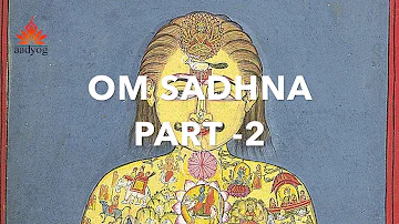 OM DHYAN SADHNA PART - 2 | MEDITATION SECRET| OM GUIDED MEDITATION