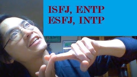 ISFJ, INTP, ESFJ, ENTP (MAWHR SHTUFF!!)