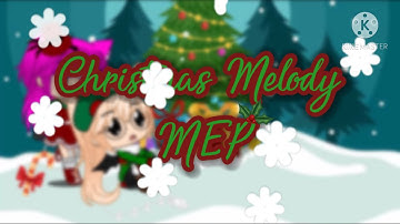 Christmas Melody MEP|||12/40|||Open||Read desc for info