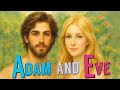 Adam and Eve — The Beginning of Everything