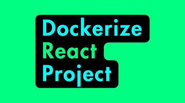 Dockerizing a React Project
