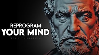 How To Reprogram Your Mind for Success | Stoicism