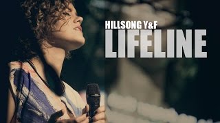 Hillsong Young & Free - Lifeline - We Are Young & Free - Lyric Video - HD