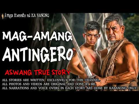 MAG-AMANG ANTINGERO ｜ Kwentong Aswang ｜ True Story