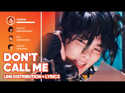 SHINee - Don't Call Me (Line Distribution + Lyrics Color Coded) PATREON REQUESTED