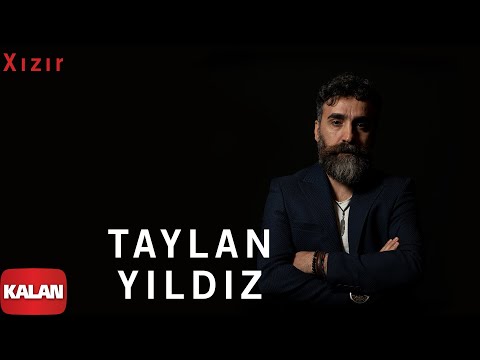 Taylan Yıldız - Xızır [ Jan u Tham © 2020 Kalan Müzik ]