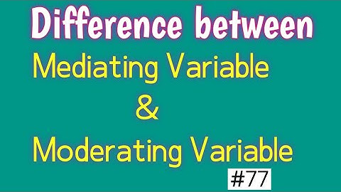 Key difference between moderating and mediating variable | mediating vs moderating variable