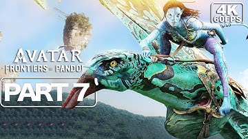 Avatar Frontiers of Pandora Full Gameplay Walkthrough Part 7 No Commentary 4K Ultra HD