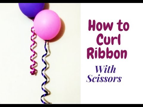 How to Curl Ribbon With Scissors, Party Decorations, Birthday Decorations  at Home