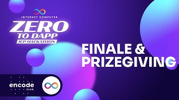 ICP Zero to Dapp Hackathon: Finale and Prizegiving