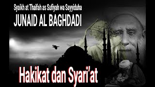 Inspirasi, Motivasi, Nasihat Imam Junaid Al Baghdadi  - Hakikat dan Syari'at