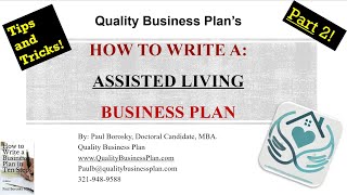 How to write a Assisted Living Business Plan (Part 2) by Dr. Paul Borosky, MBA.