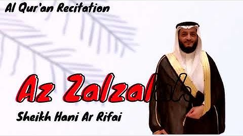 099. Surah Al-Zilzal (Earthquake) ~ Sheikh Hani Ar Rifai - Holy Quran