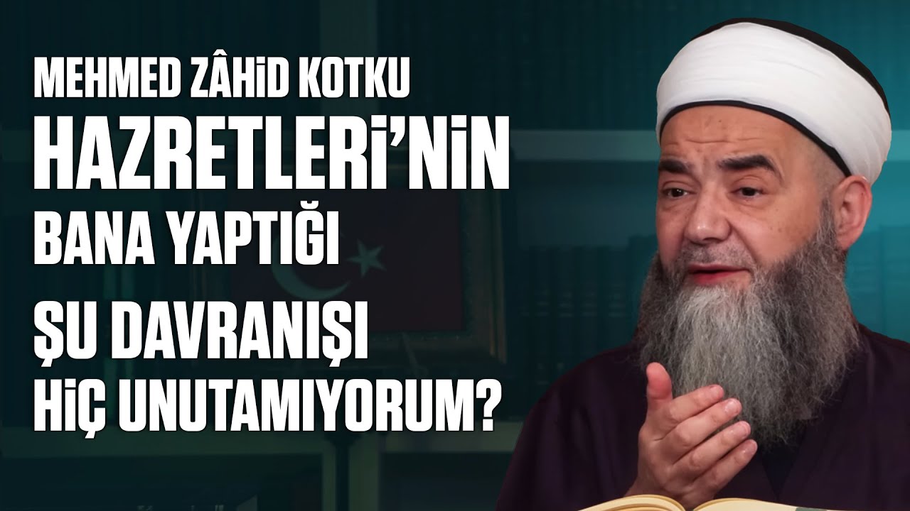 Mehmed Zâhid Kotku Hazretleri’nin Bana Yaptığı Şu Davranışı Hiç Unutamıyorum?