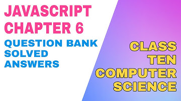 Introduction to JavaScript - Question Bank Solved Answers - HSLC 2022