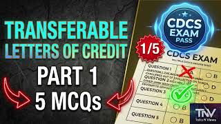5 MCQs Transferable Letters of Credit Part1 UCP 600 Article 38 | Can You Score 5/5 | CDCS Challenge